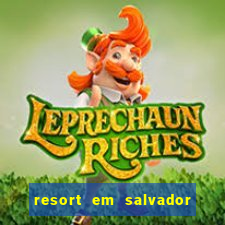 resort em salvador all inclusive